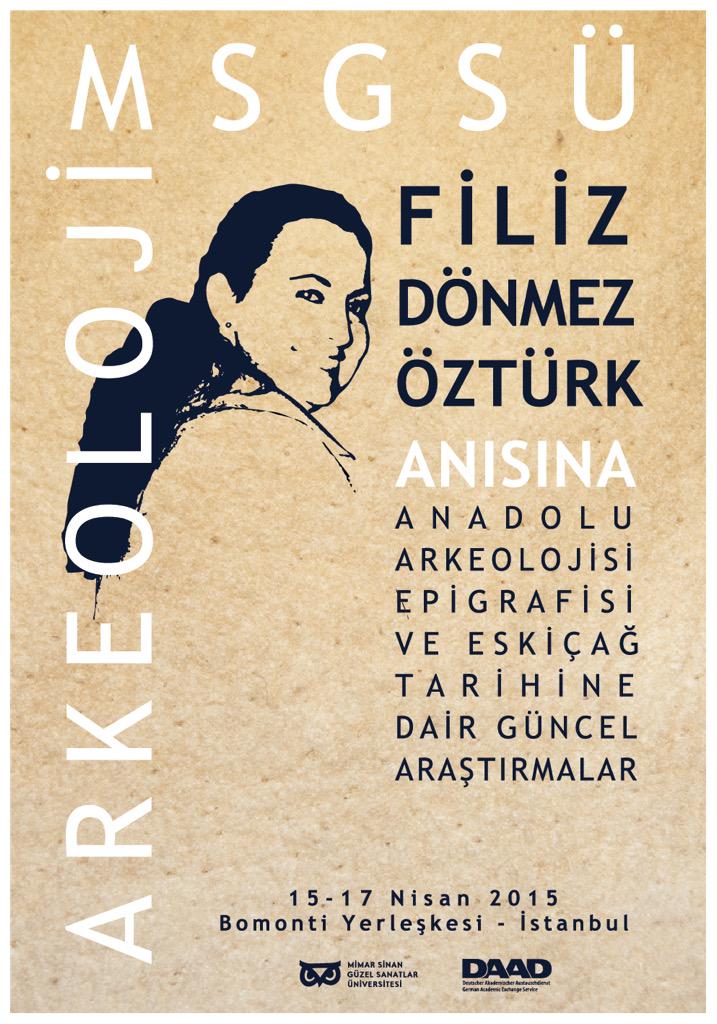 msgsusak's tweet photo. MSGSÜ Arkeoloji
Filiz Dönmez Öztürk Anısına,
15-17 Nisan , Bomonti Yerleşkesi http://t.co/979Vjr5hgy