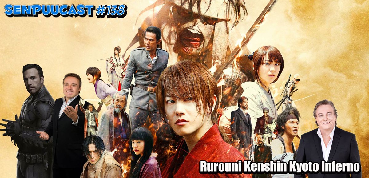 senpuucast's tweet photo. Renascidos das cinzas, vamos falar sobre fogo! Rurouni Kenshin Kyoto Inferno é o tema hoje: http://t.co/hsc9KfMswp http://t.co/brG2X2JCDk