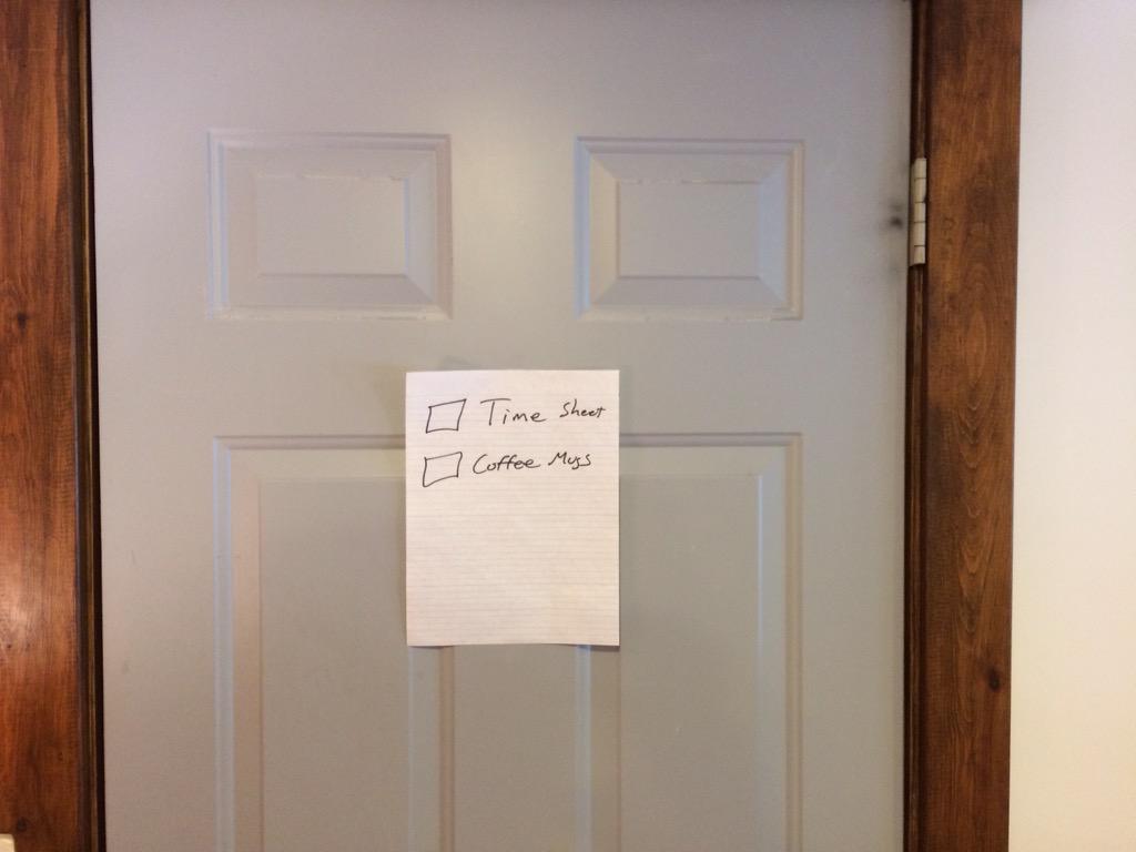 dciv's tweet image. I have finally found the solution to forgetting tedious daily tasks: I put this note on the inside of my office door.