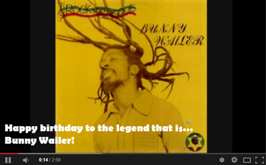 Happy birthday to the legend that is Bunny Wailer!  