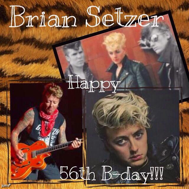 Brian Setzer 

( V & G of Stray Cats ) 

Happy 56th Birthday to you!

10 Apr 1959

Rockabilly Legend 