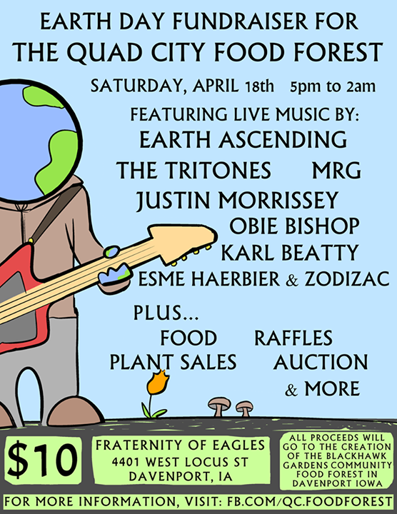Help support the Quad City Food Forest this Earth Day and check out some great bands: bit.ly/FFfundraiser