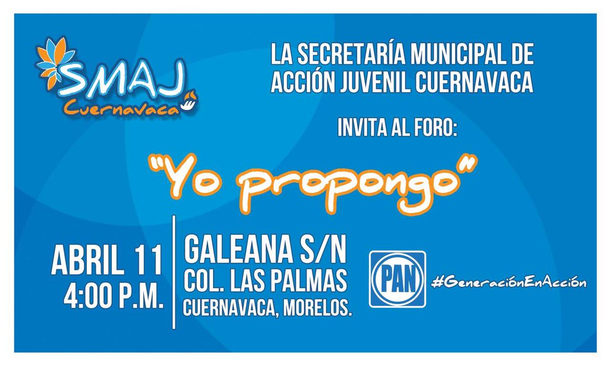 PAN_Cuernavaca's tweet photo. Foro: "Yo Propongo" , Sábado 11 de Abril, 4:00pm #Expresión #Propuesta #Candidatos #PAN #Cuernavca #Juventud http://t.co/VzSdIUE3X8