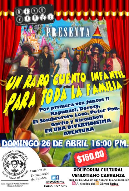 RenovarteMx's tweet image. A 1 semana y 1 día de la función no. 20 de UN RARO CUENTO INFANTIL PARA TODA LA FAMILIA