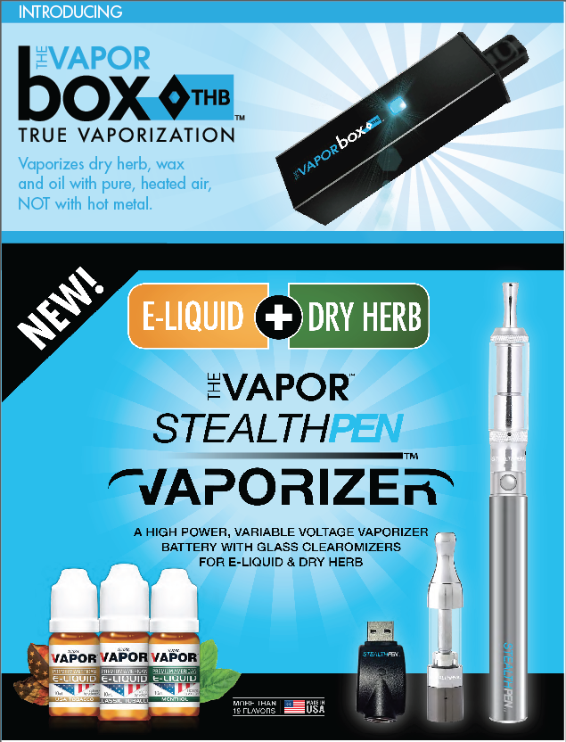 15% OFF 4.9.15 - 4.20.15 The Vapor Box and Stealth vaporizers.– Promo code: VAPOR420