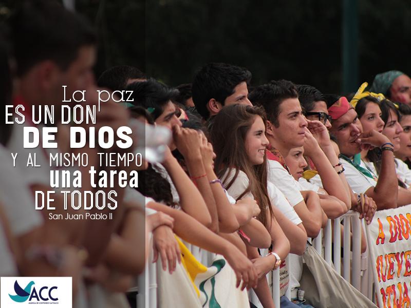 Resultado de imagen para la paz es un don de dios y al mismo tiempo una tarea de todos