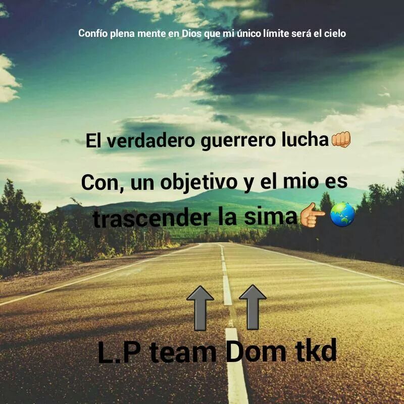 LuisitoPieTKD's tweet photo. No pierdas de vista jamás al camino es la única forma de no tropezar  y de llegar http://t.co/HkpPjwD6zY
