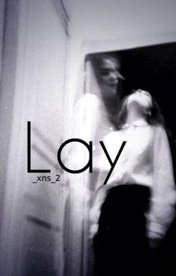 _xns_'s tweet image. You should read &quot;lay&quot; on #Wattpad #action w.tt/1tlyX1D