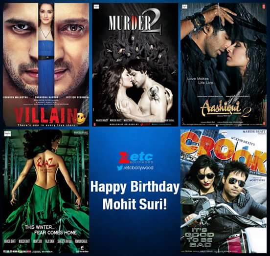  Wishing a very happy birthday to Mohit Suri...Waiting for movies like Ek Villain n Aashiqui-2 