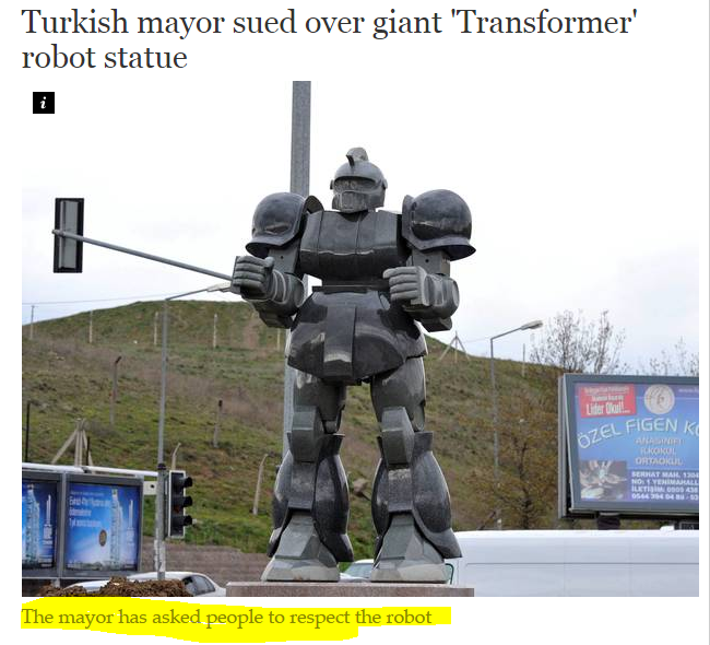 pourmecoffee's tweet photo. Respect the robot. "Turkish mayor sued for using public funds to build giant Transformer" http://t.co/5Isyf19gbS http://t.co/alGfi3Ch47