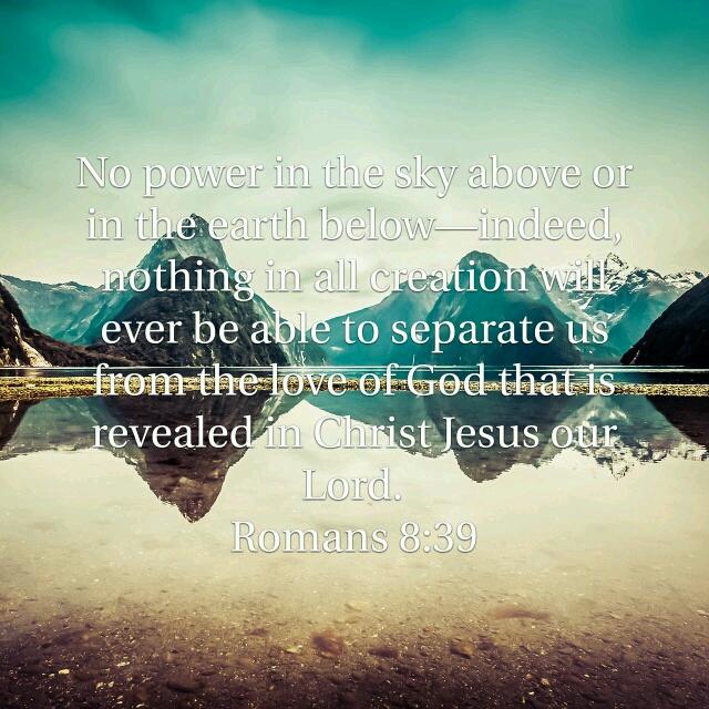 drp6830's tweet image. bible.com/12/rom.8.39.ASV