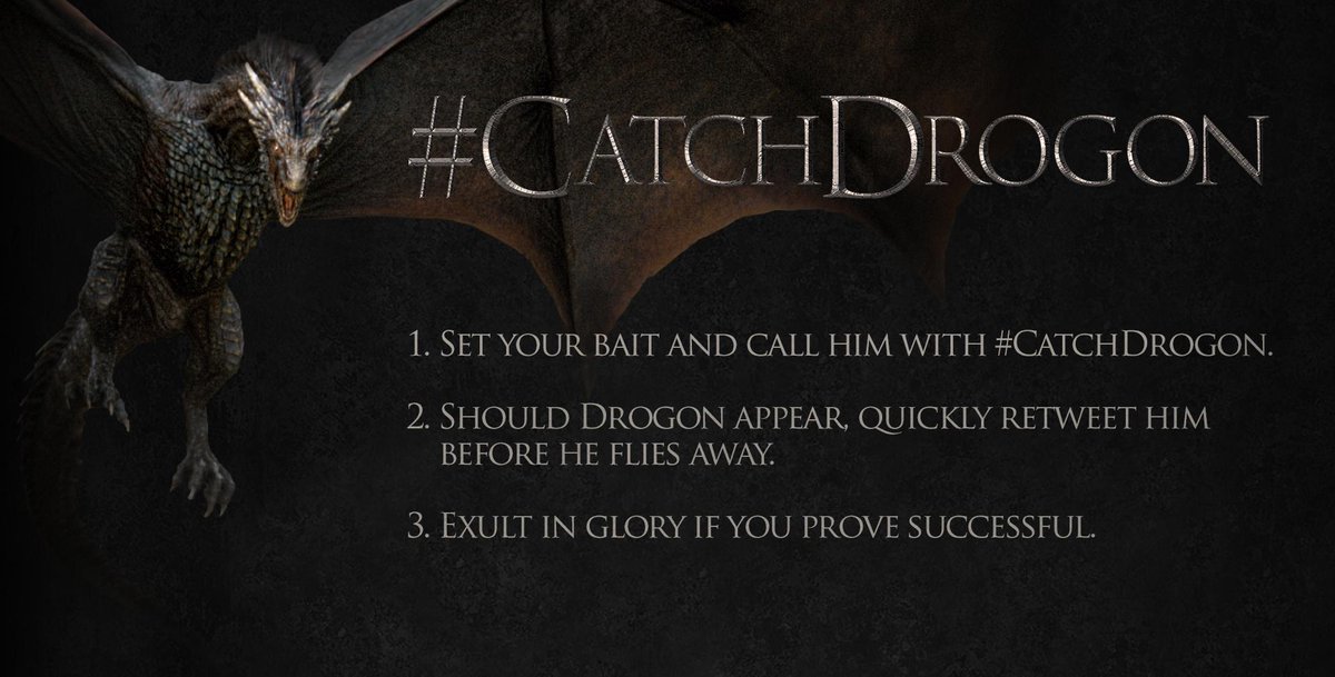 #CatchDrogon. Set your bait &amp; should Drogon appear quickly RT before he flies away catchdrogon.com #GoTSeason5