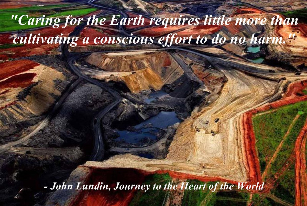 "Caring for the Earth requires little more than cultivating a conscious effort to do no harm."- John Lundin #climate