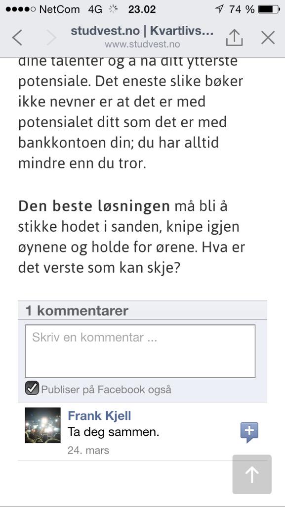 Ein 25-åring skriv om det han kallar "kvartlivskrisa". Frank Kjell oppsummerar det godt.
