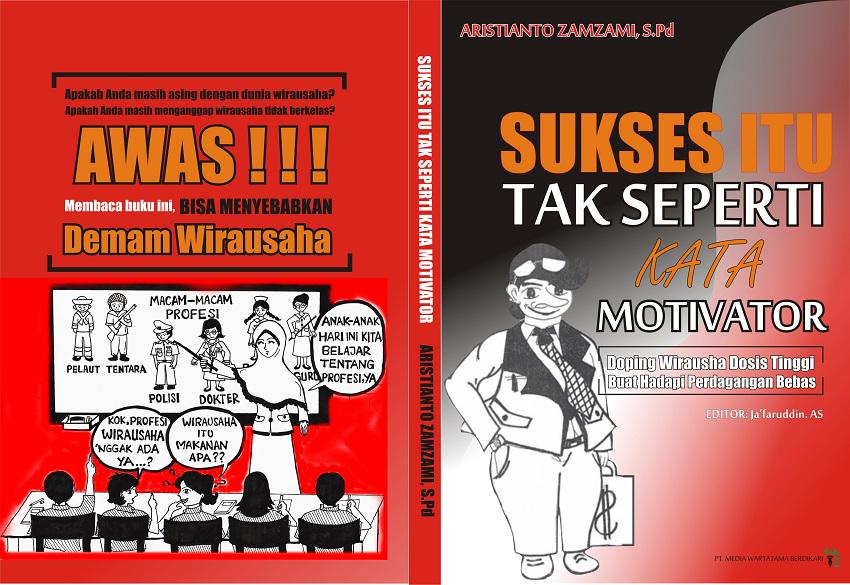 Mas_Zami's tweet image. Insya Allah segera terbit karya ke 2 :
&quot;Sukses Itu Tak Seperti Kata Motivator&quot;