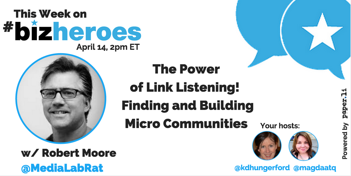 KDHungerford's tweet image. Very excited about this week&apos;s #bizheroes w/ Robert Moore @MediaLabRat! plus.google.com/11227315818460… #microcommunities