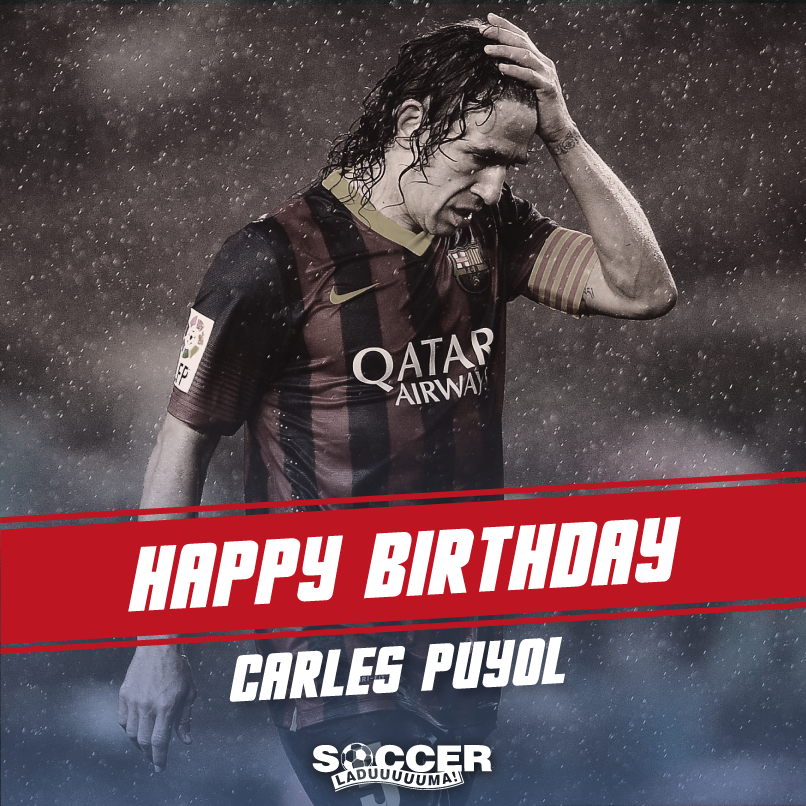 \" Happy Birthday to Spain and legend, Carles Puyol !  one of the greatest