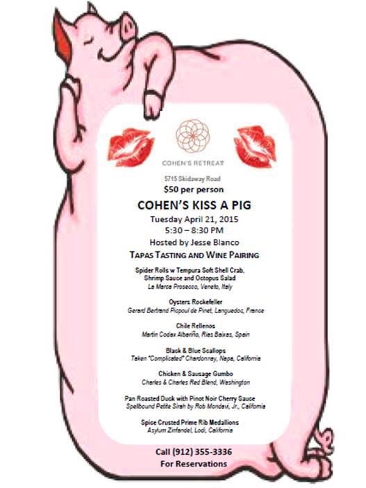 8 Course Dinner with wine tastings April 21 at <a href="/Cohens_Retreat/">Cohen's Retreat</a> $50,
Call 355-3366 <a href="/KissAPigSAV/">Kiss A Pig Savannah</a> bit.ly/1H02wMk
