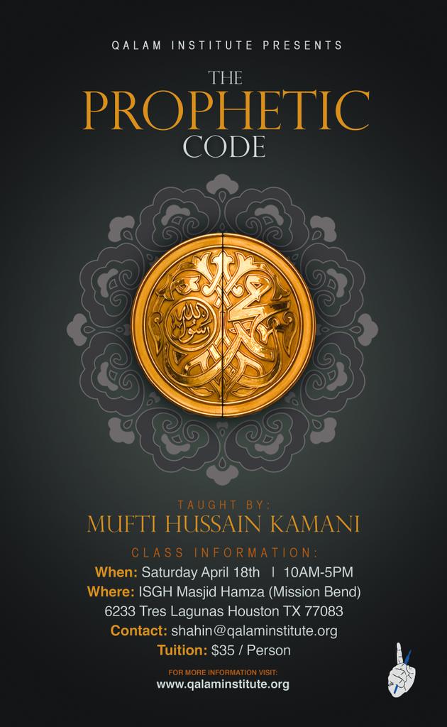 qalaminstitute's tweet photo. #PropheticCode with Mufti @HussainKamani coming to Houston this week! See flyer for registration details. http://t.co/7caOnIy5J6