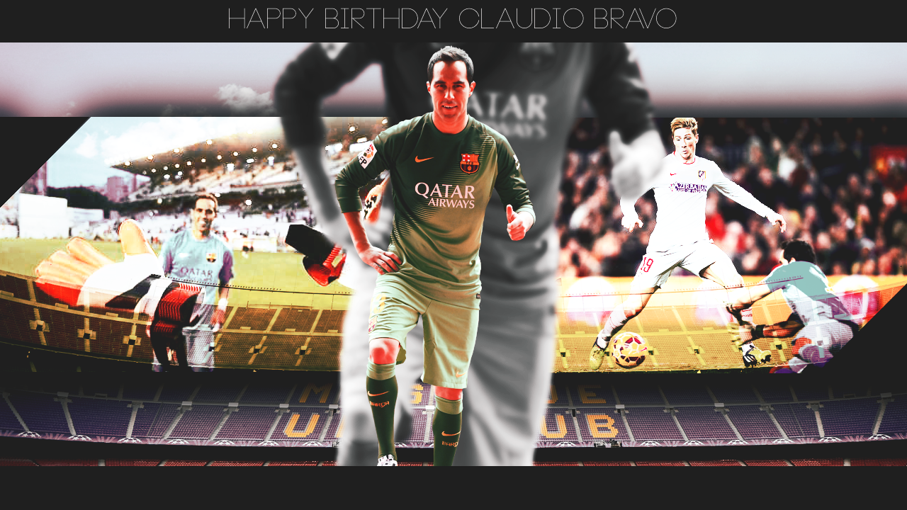 Happy birthday to one of the most underrated GK\s of this season.,

CLAUDIO BRAVO. 