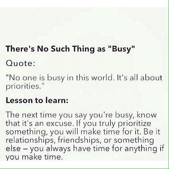 Powerful_Pics's tweet photo. There's no such thing as "busy." http://t.co/rAMSPJ4rBy