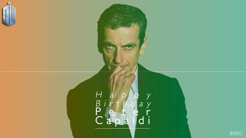 Happy Birthday to the Doctor, Peter Capaldi 