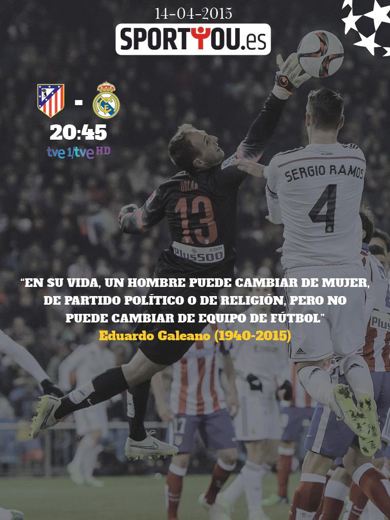 SportYou's tweet photo. Para la #PortadaSY de hoy, con el derbi europeo, nos echa una mano el eterno Eduardo Galeano http://t.co/DOpgvMe5Bk