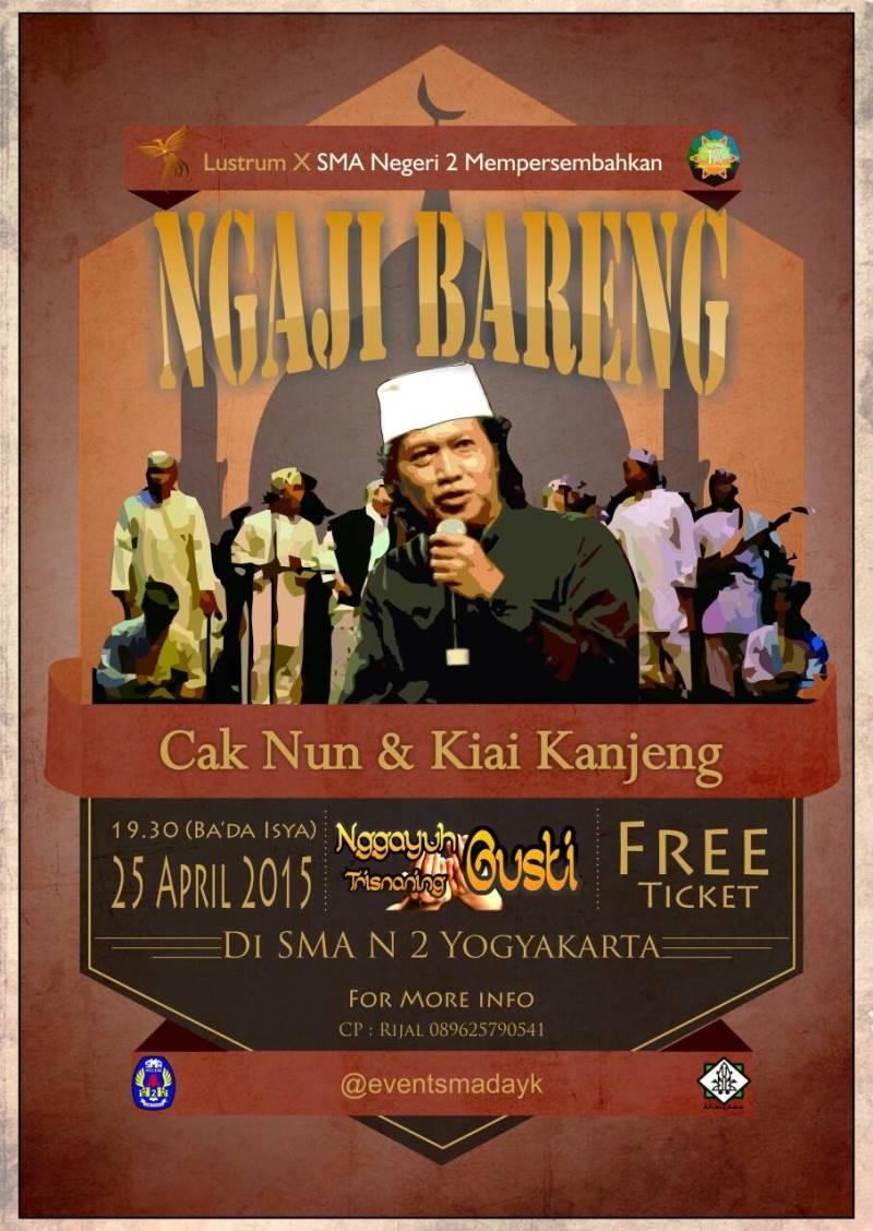 Ngaji Bareng Cak Nun &amp; <a href="/KiaiKanjeng/">Gamelan KiaiKanjeng</a> | 25 April 2015| di SMA N 2 Yogya (Jl. Bener, Tegalrejo) | FREE  | @evenysmadayk