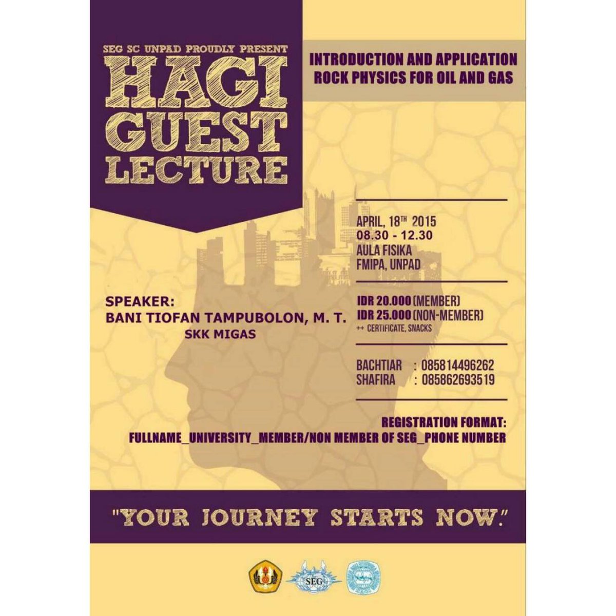 H-4
SEG SC UNPAD present
HAGI GUEST LECTURE
"INTRODUCTION AND APPLICATION OF ROCK PHYSICS FOR OIL AND GAS"
@imgf_ui