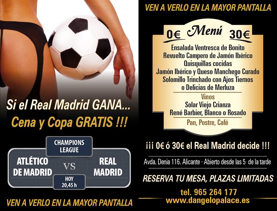 Gran partidazo de champions. Ven a verlo y... Si gana el R. Madrid Cena y Copa GRATIS!!!