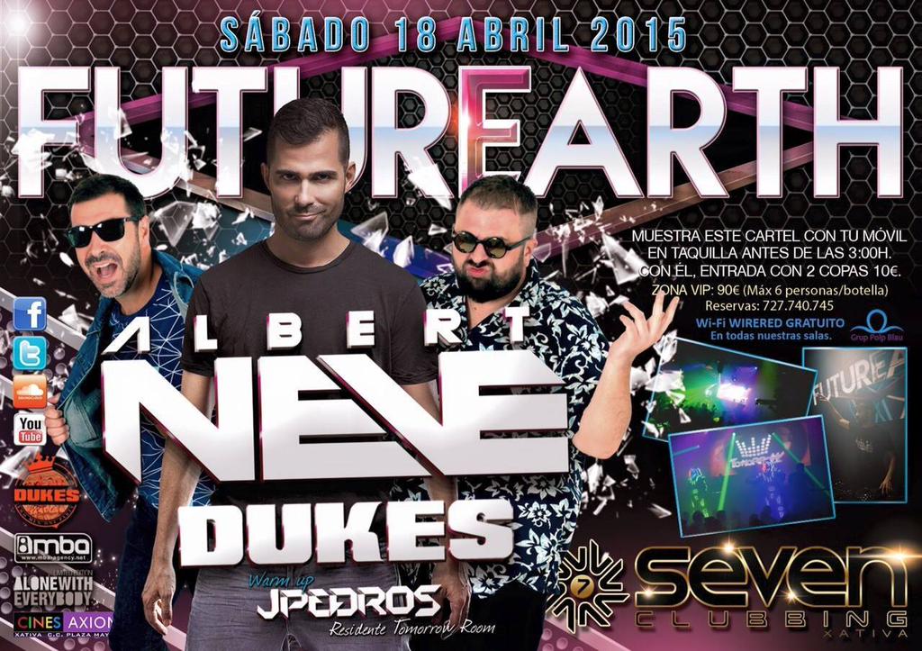 SevenlistasAB's tweet photo. Sáb18 en @sevenxativa #FUTUREARTH con @albertneve @jpedros82 @Dukesshow 
[LISTAVIP+COPA6€] 
+info 662113111/633330230 http://t.co/71ZyD3CG8e
