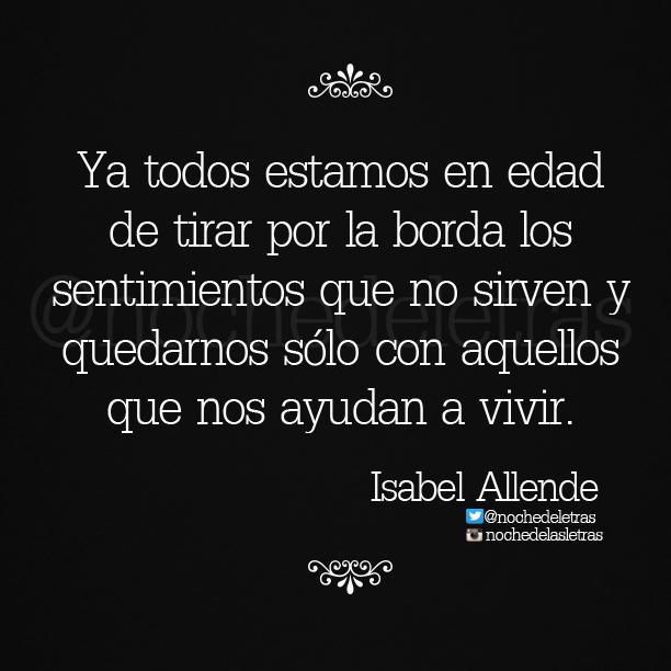 nochedeletras's tweet photo. Estamos en edad de tirar por la borda los sentimientos que no sirven para nada... #Nochedelasletras #IsabelAllende http://t.co/jdRrP4e7bw