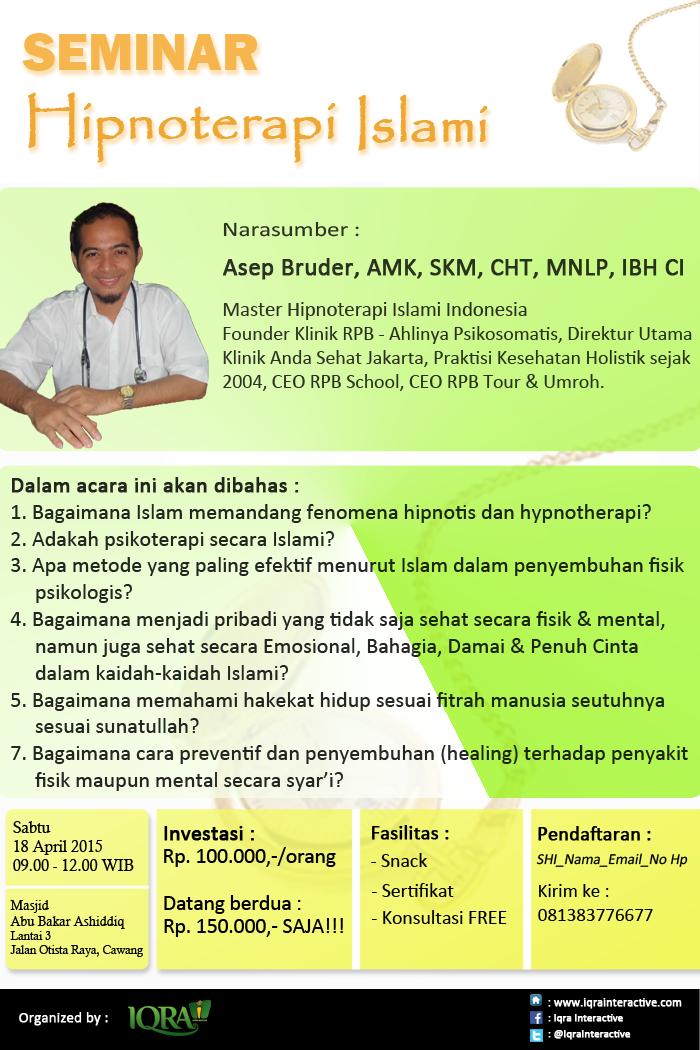 IQRAInteractive's tweet photo. Seminar HIPNOTERAPI ISLAMI. Sabtu, 18-04-2015 di Masjid Abu Bakar, Cawang, JKT. Terbuka u/ umum. cc: @ayupurnamaa http://t.co/9Wjbf8OgqS