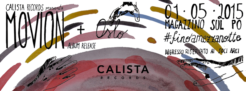CalistaRecords's tweet photo. Venerdì 1 maggio #Movion release party @MagazzinoSulPo – apre @oslosloslo e le sue #Stille 

http://t.co/8Xt5uGQxvS http://t.co/VTLyebjdou