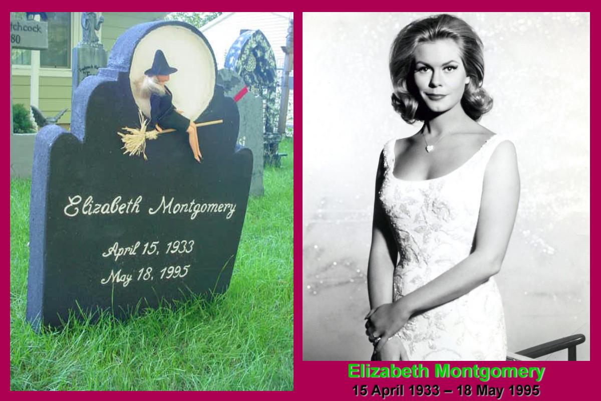 Happy Birthday
Elizabeth Montgomery
15 April 1933 18 May 1995
Actress  \Bewitched\
Elizabeth Victoria Montgomery 