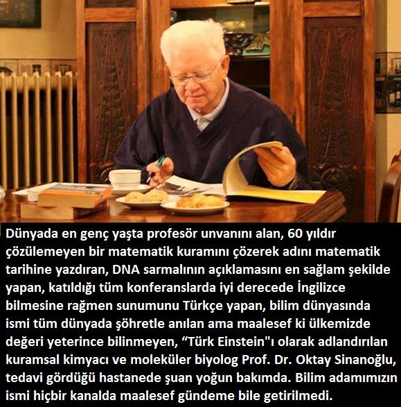 Allah Prof. Dr. Oktay Sinanoğlu'na acil şifalar versin.