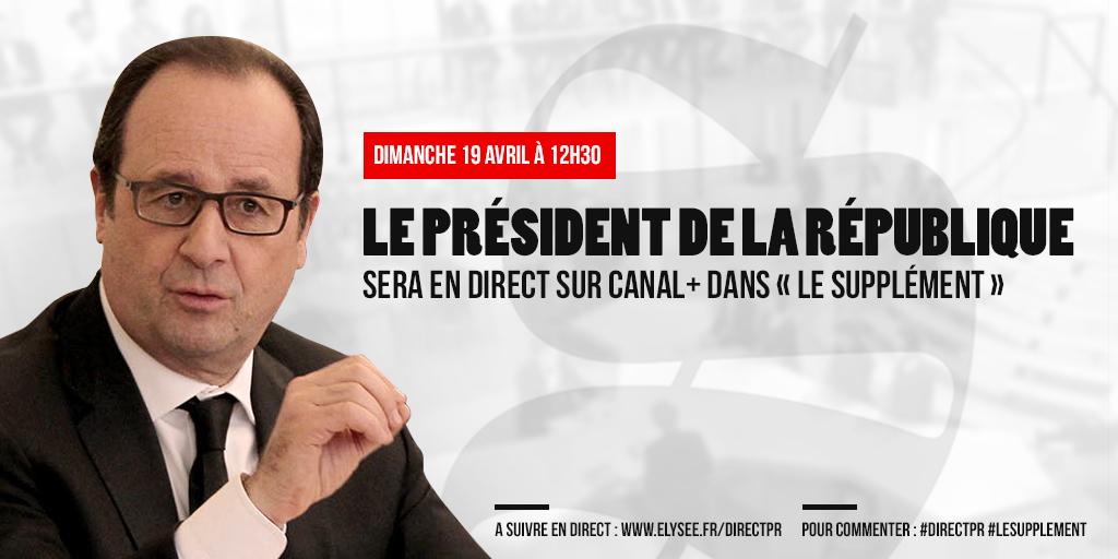 Elysee's tweet image. Le président @fhollande sera en direct dans @LeSupplement, le dimanche 19 avril à 12h30, en clair sur @canalplus