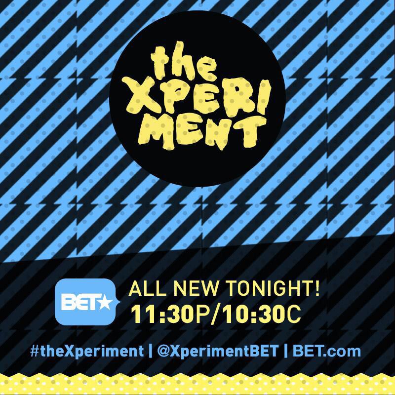 BET's tweet photo. OH YEAH! #theXperiment is NEW in late night TONIGHT 11:30|10:30c -> http://t.co/fyHqoLCrZo http://t.co/KQToQ462RD