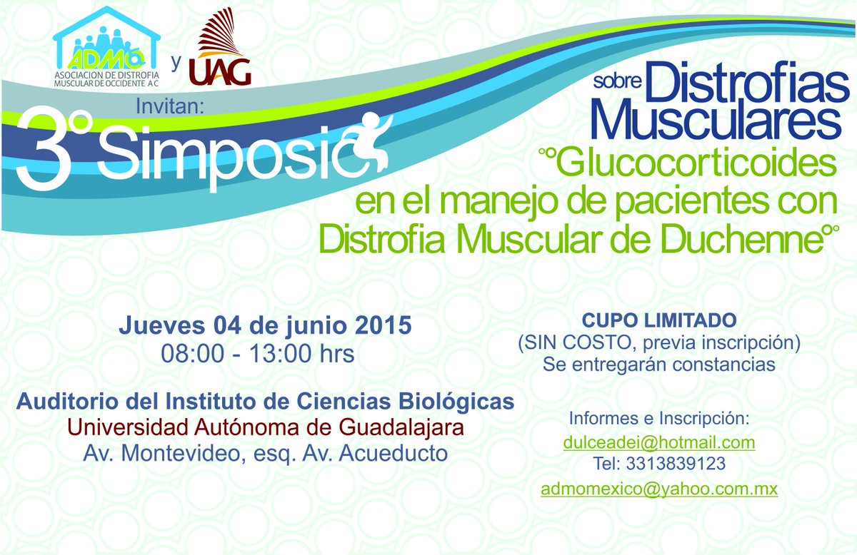 Actualización médica para el manejo de la Distrofia Muscular de Duchenne. Tercer simposio, 4 de junio 2015, Gdl, Jal.