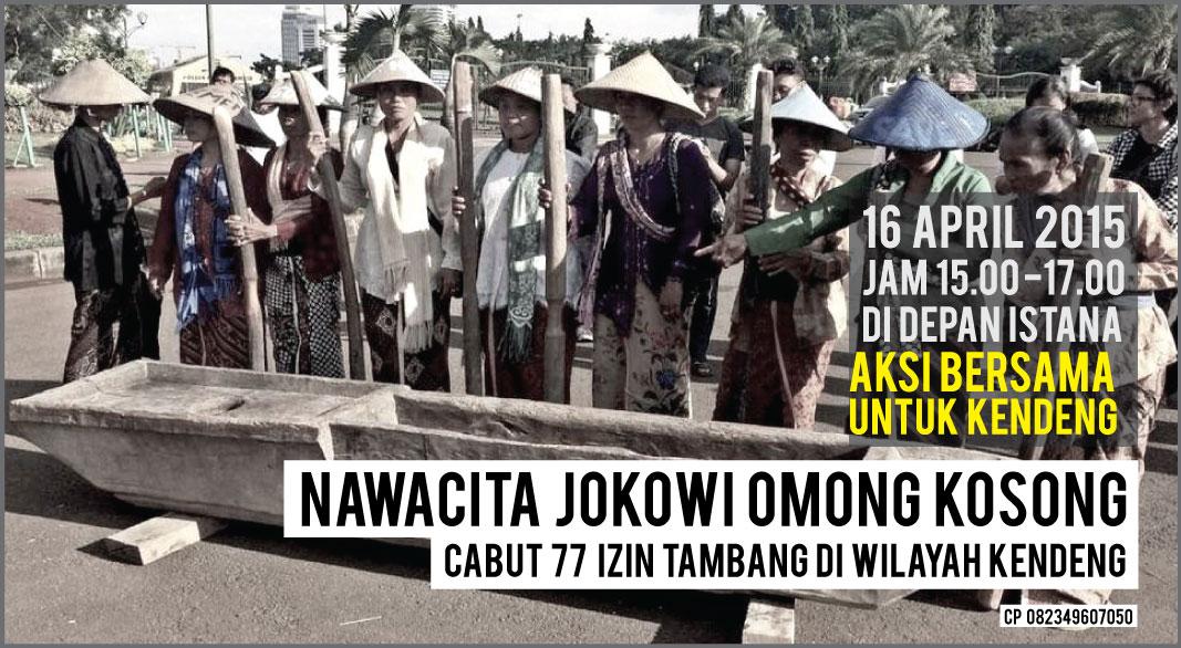 Gabung AKSI UTK KENDENG, Kamis 16/04 Pk 15.00 -17.00 di depan Istana, #RembangMelawan NAWACITA JOKOWI HANYA SLOGAN!