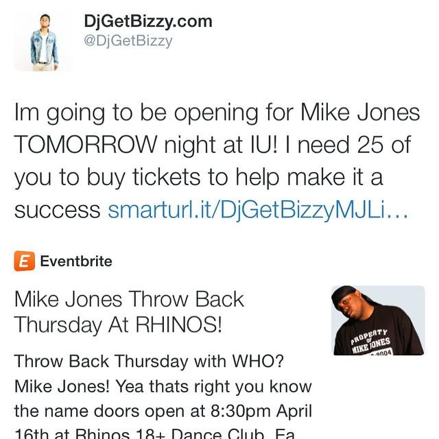 DjGetBizzy's tweet image. It's OFFICIAL I'm opening up for Mike Jones tomorrow at IU Buy tickets here ift.tt/1aWsAMd or Link in my bio
