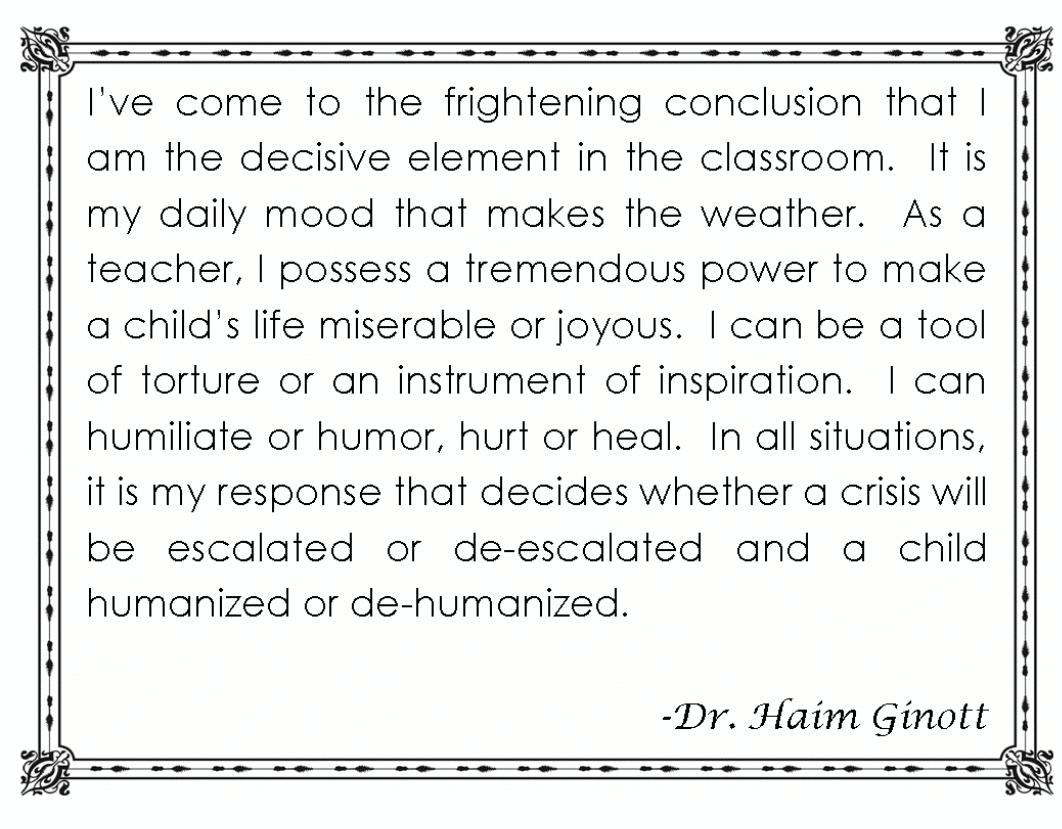 gettingfound's tweet image. ...I can be a tool of torture or an instrument of inspiration... ~ Haim Ginott #decisiveelement #quote