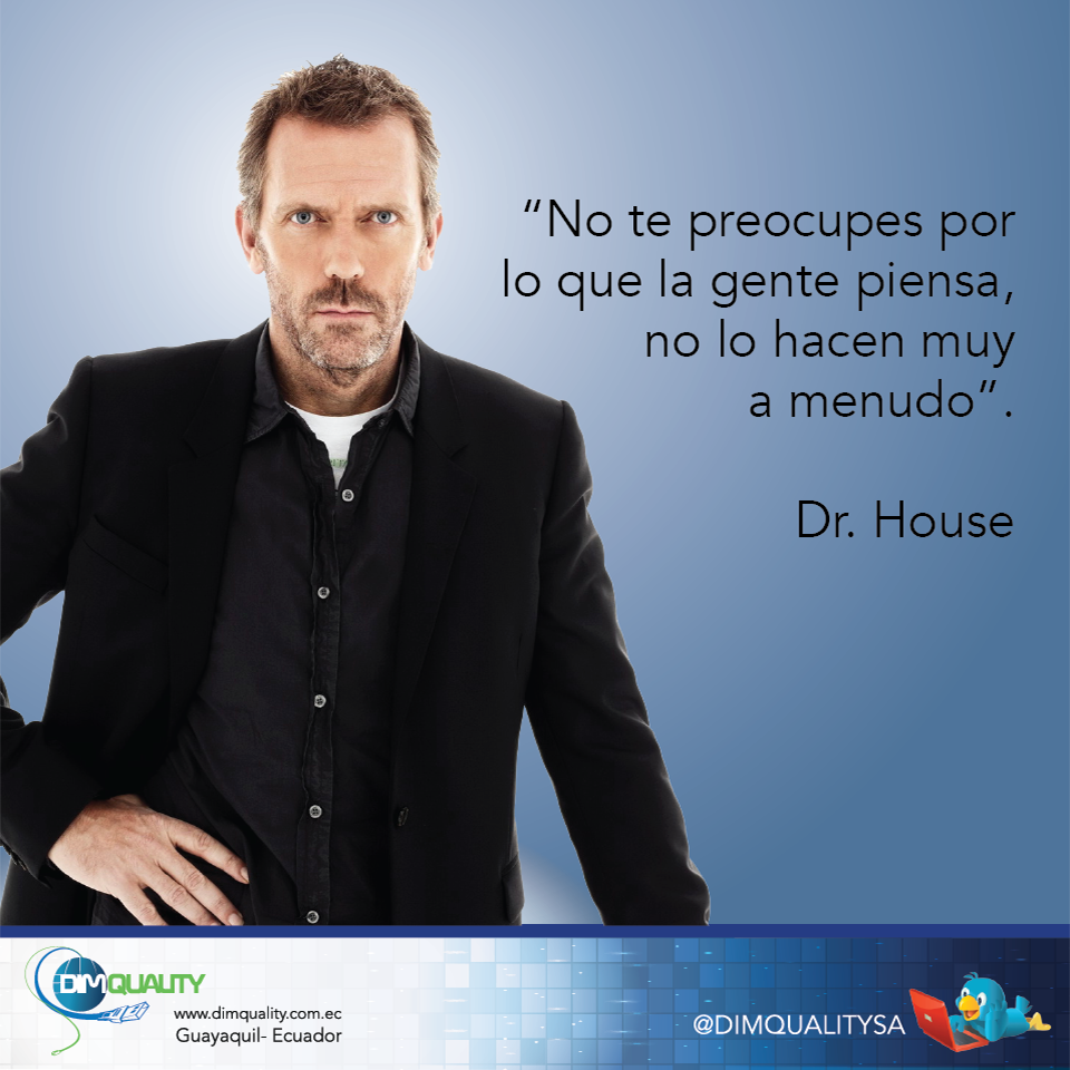 DimqualitySA's tweet image. RT si estás de acuerdo con el  #doctorhouse #Dimquality #ActitudDimquality
