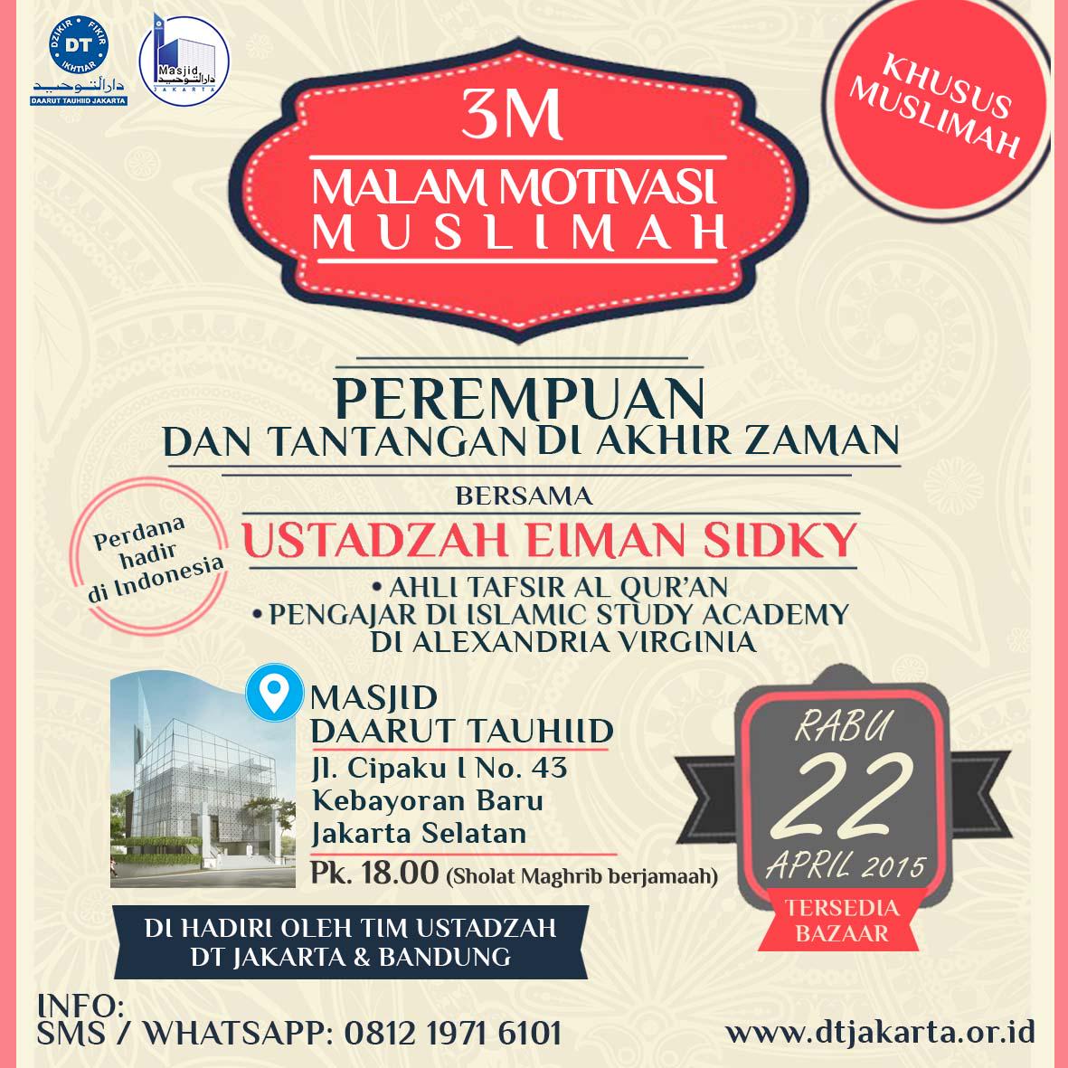 Malam Motivasi Muslimah | bersama Ustadzah Eiman Sidky | Rabu (22/4) pukul 18.00 WIB (sholat Maghrib berjamaah) | di