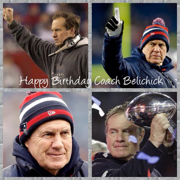 Happy Birthday to our amazing coach Bill Belichick 