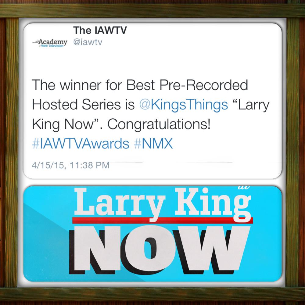 Congrats to <a href="/kingsthings/">Larry King</a> &amp; our #LarryKingNow team on the @iawtv win last night! Celebrate w/us by RT'ing this tweet!