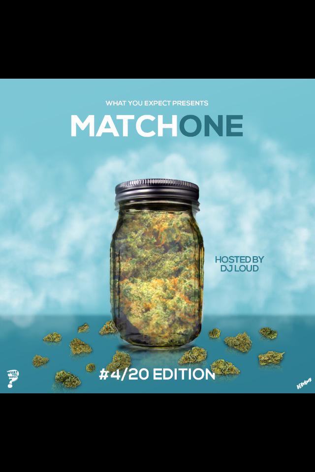 LOUDdaDJ's tweet image. 4/20 pm #MatchOne &amp;amp; #StillRollinUp listen session 4/20 @t he Free 🏠
 #PullUp *contact for directions