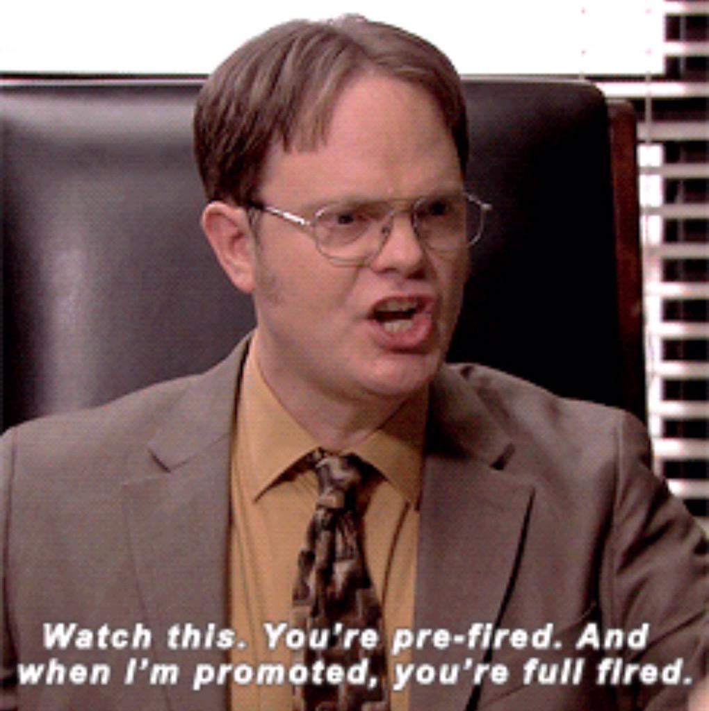 Dwight Schrute on Twitter: "You're pre-fired. http://t.co/zsPicxW...