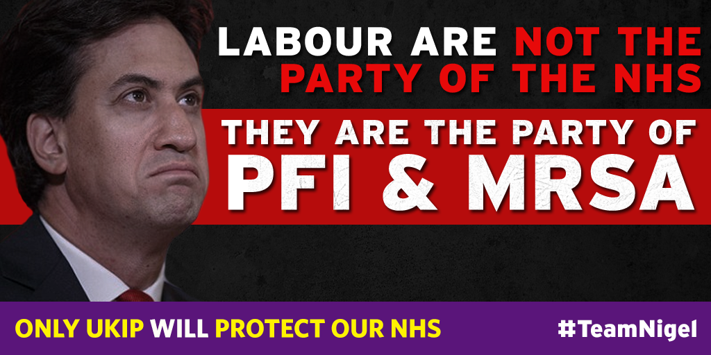UKIP's tweet photo. Labour is *NOT* the party of the #NHS. It is the party of #MRSA and #PFI. #BBCDebates http://t.co/J0KsQg0iCT