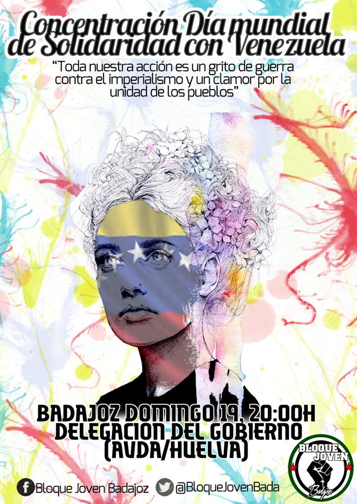 Este Domingo #19A en Badajoz apoyamos el día de #AcciónMundialConVenezuela concentrándonos a las 20:00 en Delegación.